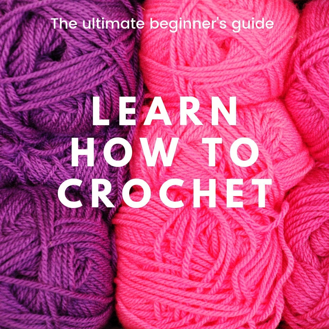 How to Crochet - Beginner's Crochet Guide – Photo Tutorial (PDF Download)